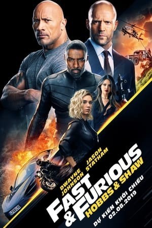 Quá Nhanh Quá Nguy Hiểm Ngoại Truyện (Fast & Furious Presents: Hobbs & Shaw) [2019]