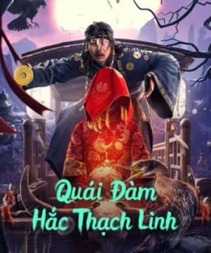 Quái Đàm Hắc Thạch Linh (Strange Talk About Heishiling) [2022]