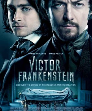 Quái Nhân Của Frankenstein (Victor Frankenstein) [2015]