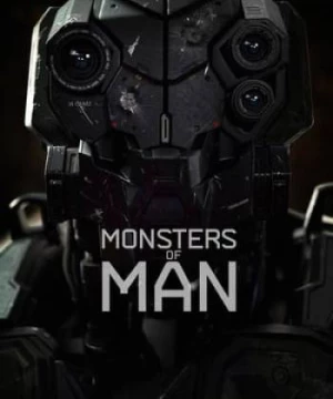 Quái Vật Của Con Người (Monsters of Man) [2020]