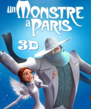 Quái Vật Paris (A Monster in Paris) [2011]