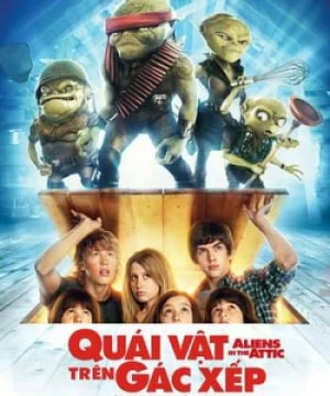 Quái Vật Trên Gác Xếp (Aliens in the Attic) [2009]