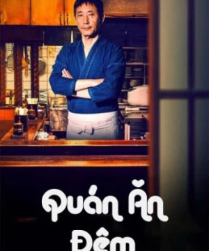 Quán Ăn Đêm (Midnight Dinner) [2017]