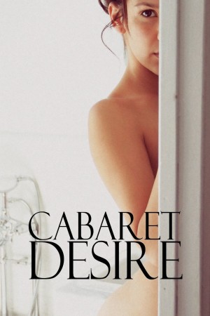 Quán Rượu Rực Tình (Cabaret Desire) [2011]