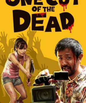 Quay Trối Chết (One Cut Of The Dead) [2017]