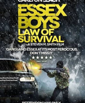 Quy Luật Sống Còn (Essex Boys: Law of Survival) [2015]