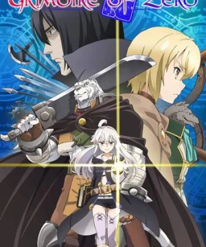 Quyển Sách Quyền Năng Của Zero (Grimoire Of Zero) [2017]