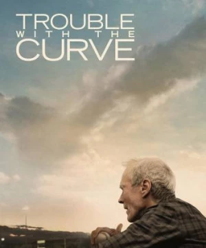 Rắc Rối Quay Vòng (Trouble with the Curve) [2012]