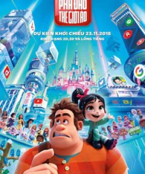 Ralph Đập Phá: Phá Đảo Thế Giới Ảo (Ralph Breaks the Internet) [2018]