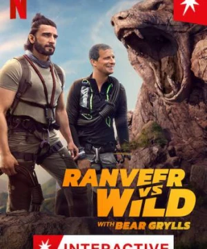 Ranveer và Bear Grylls đối đầu với thiên nhiên (Ranveer vs Wild with Bear Grylls) [2022]