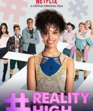 Reality High (#realityhigh) [2017]