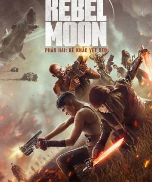 Rebel Moon – Phần hai: Kẻ khắc vết sẹo (Rebel Moon - Part Two: The Scargiver) [2024]