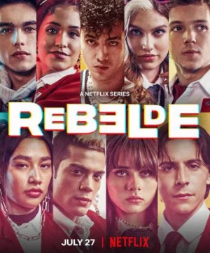 Rebelde: Tuổi trẻ nổi loạn (Phần 2) (Rebelde (Season 2)) [2022]