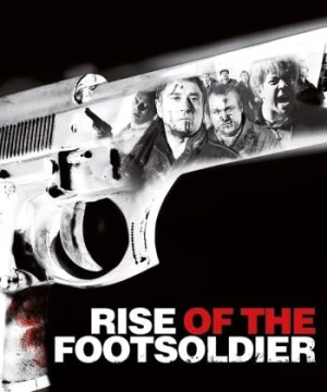 Rise of the Footsoldier (Rise of the Footsoldier) [2007]