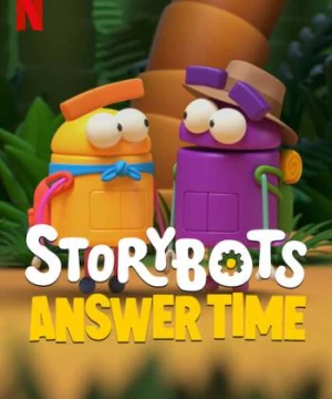 Rô bốt biết tuốt: Giờ giải đáp (StoryBots: Answer Time) [2022]