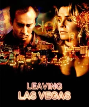 Rời Khỏi Las Vegas (Leaving Las Vegas) [1995]