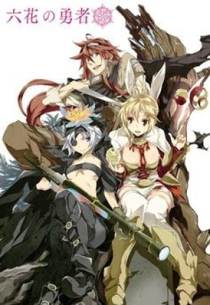 Rokka no Yuusha (Rokka: Braves of the Six Flowers) [2015]