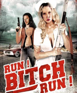 Run! Bitch Run! (Run! Bitch Run!) [2009]