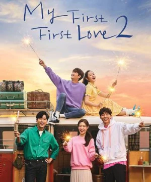 Rung Động Đầu Đời 2 (My First First Love 2) [2019]