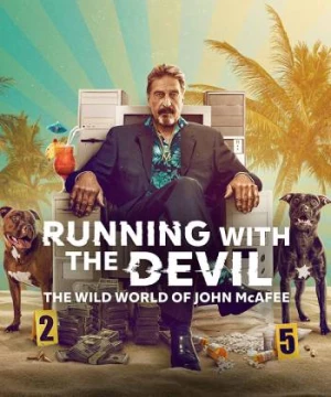 Running with the Devil: The Wild World of John McAfee (Running with the Devil: The Wild World of John McAfee) [2022]