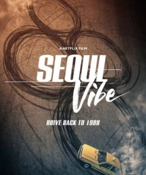 Rượt đuổi Seoul (Seoul's Vibe) [2022]