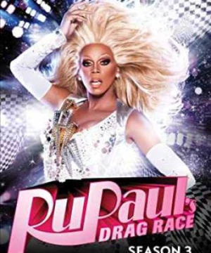 Rupaul&#039;s Drag Race - Cuộc chiến giày cao gót (Phần 3) (RuPaul's Drag Race (Season 3)) [2010]