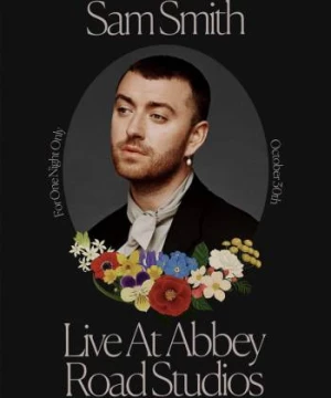 Sam Smith: Love Goes – Trực tiếp tại Abbey Road Studios (Sam Smith: Love Goes - Live at Abbey Road Studios) [2020]