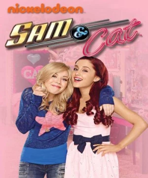 Sam và Cat (Sam & Cat) [2013]