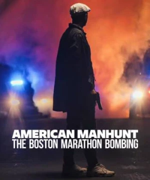 Săn lùng kiểu Mỹ: Vụ đánh bom cuộc marathon Boston (American Manhunt: The Boston Marathon Bombing) [2023]