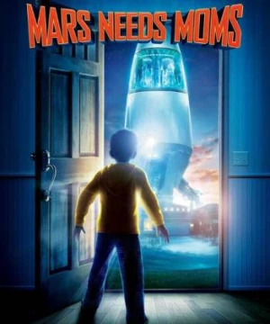 Sao Hỏa Cần Mẹ (Mars Needs Moms) [2011]