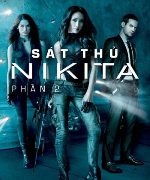 Sát Thủ Nikita (Phần 2) (Nikita (Season 2)) [2011]