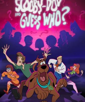 Scooby-Doo and Guess Who? (Phần 1) (Scooby-Doo and Guess Who? (Season 1)) [2019]