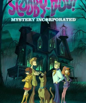 Scooby-Doo! Mystery Incorporated (Phần 1) (Scooby-Doo! Mystery Incorporated (Season 1)) [2010]