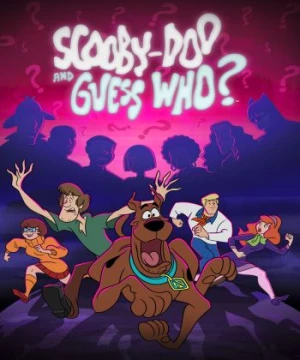 Scooby-Doo Và Ai Thế Nhỉ (Phần 2) (Scooby-Doo and Guess Who (Season 2)) [2020]