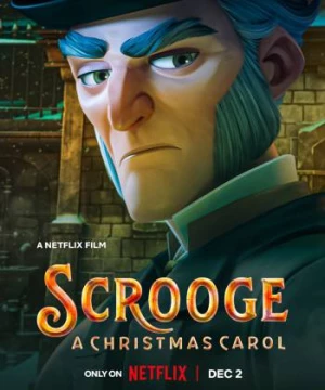 Scrooge: Bài Hát Giáng Sinh (Scrooge: A Christmas Carol) [2022]