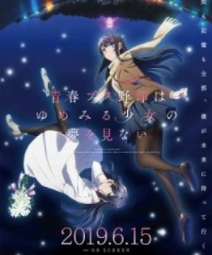 Seishun Buta Yarou wa Yumemiru Shoujo no Yume wo Minai (Rascal Does Not Dream of a Dreaming Girl) [2019]