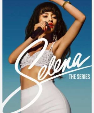 Selena (Phần 1) (Selena: The Series (Season 1)) [2020]