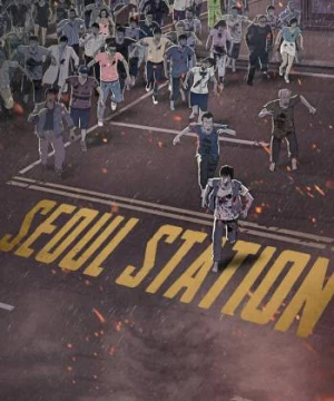 Seoul Station (Seoul Station) [2016]