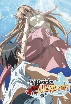 Seto no Hanayome (My Bride is a Mermaid, The Inland Sea Bride) [2007]