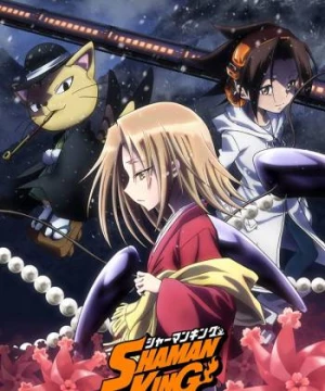 Shaman King: Vua pháp thuật (SHAMAN KING) [2021]