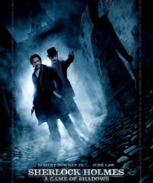 Sherlock Holmes: Trò chơi của bóng đêm (Sherlock Holmes: A Game of Shadows) [2011]