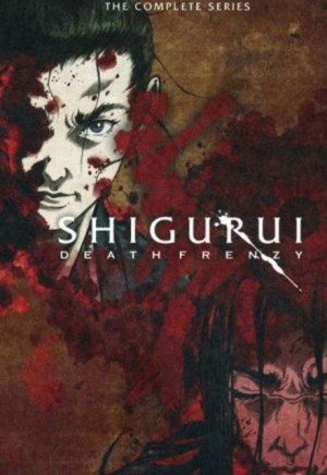 Shigurui (Shigurui: Death Frenzy, Crazy for Death) [2007]