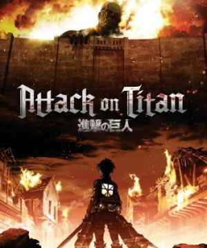 Shingeki no Kyojin (Attack on Titan, AoT, SnK, Đại Chiến Titan) [2013]