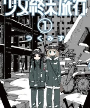 Shoujo Shuumatsu Ryokou (Girls' Last Tour, The End Girl Trip) [2017]