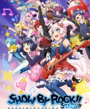 Show by Rock!! Stars!! (SHOW BY ROCK!! STARS!!) [2021]