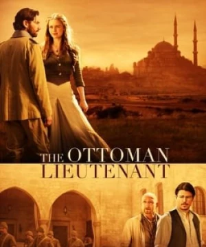 Sĩ Quan Ottoman (The Ottoman Lieutenant) [2017]