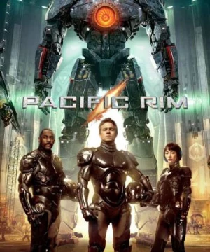 Siêu Đại Chiến (Pacific Rim) [2013]