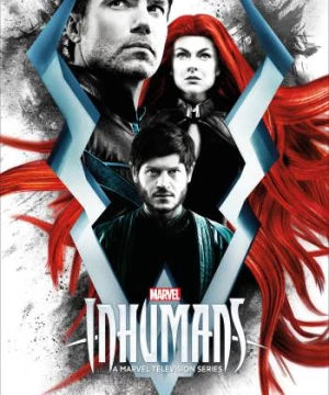 Siêu Dị Nhân (Phần 1) (Marvel's Inhumans) [2017]