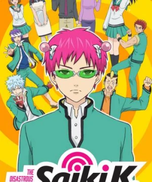 Siêu năng lực gia Saiki Kusuo: Tái thức tỉnh (The Disastrous Life of Saiki K.: Reawakened) [2019]