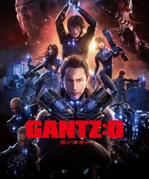 Sinh Tử Luân Hồi: Đại Chiến Osaka (GANTZ:O) [2016]